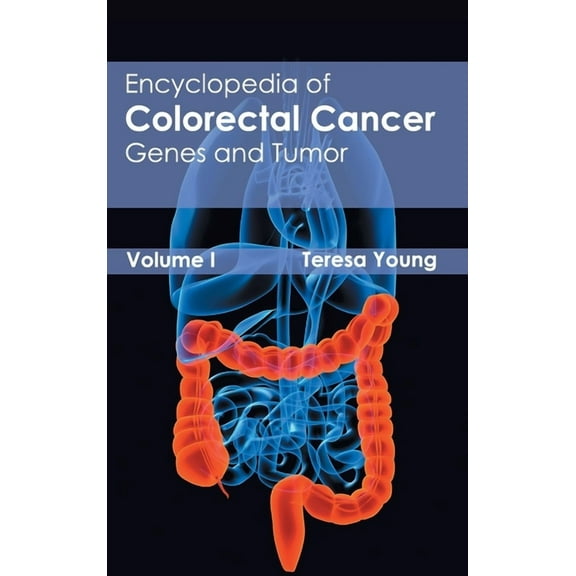 Encyclopedia of Colorectal Cancer: Volume I (Genes and Tumor) (Hardcover)