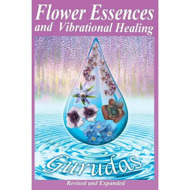 Flower Essences and Vibrational Healing (Paperback)