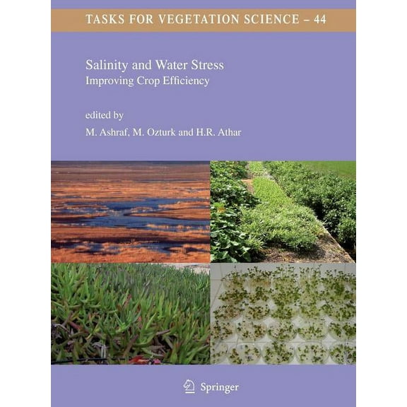 Tasks for Vegetation Science Salinity and Water Stress: Improving Crop Efficiency, Book 44, (Paperback)