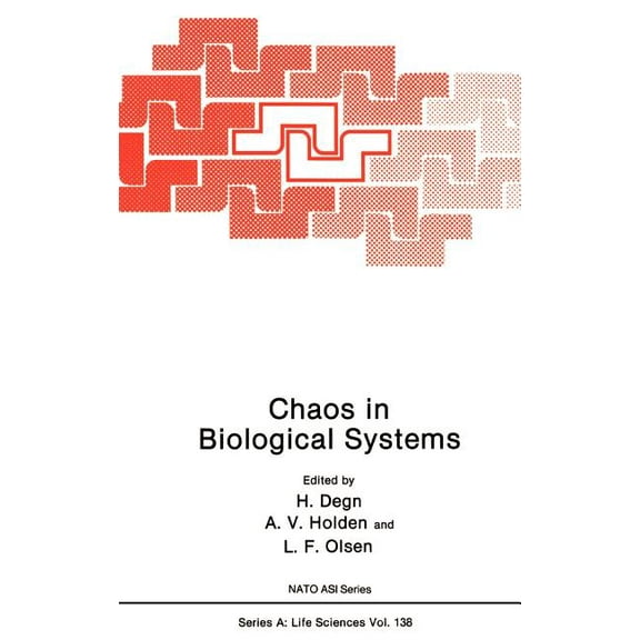 NATO Science Series A: Chaos in Biological Systems, Book 138, (Hardcover)