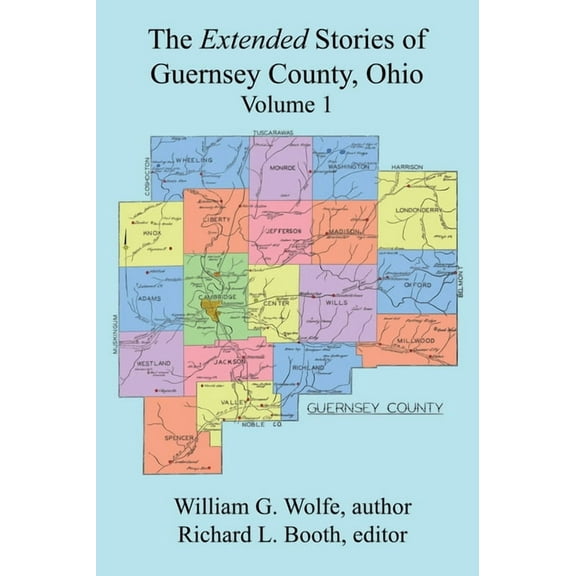 The Extended Stories of Guernsey County, Ohio: Volume 1, (Hardcover)