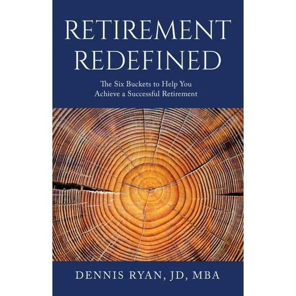 Retirement Redefined: The Six Buckets to Help You Achieve a Successful Retirement, (Paperback)