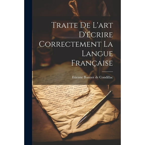 Traite De L'art D'écrire Correctement La Langue Française (Paperback)