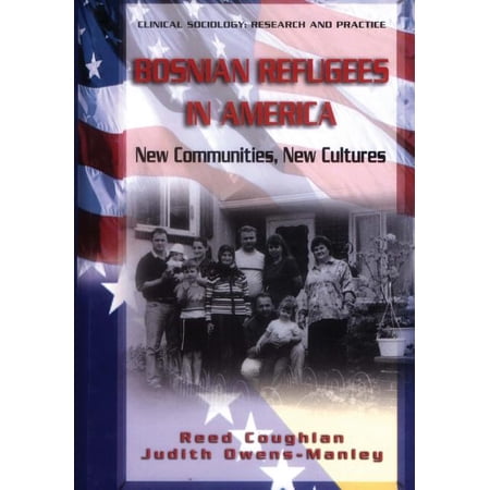 ISBN 9781441920478 product image for Clinical Sociology: Research and Practice: Bosnian Refugees in America: New Comm | upcitemdb.com