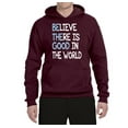 thumbnail image 2 of Believe There is Good in the World Positive Message Inspirational/Christian Unisex Graphic Hoodie Sweatshirt, Maroon, X-Large, 2 of 3