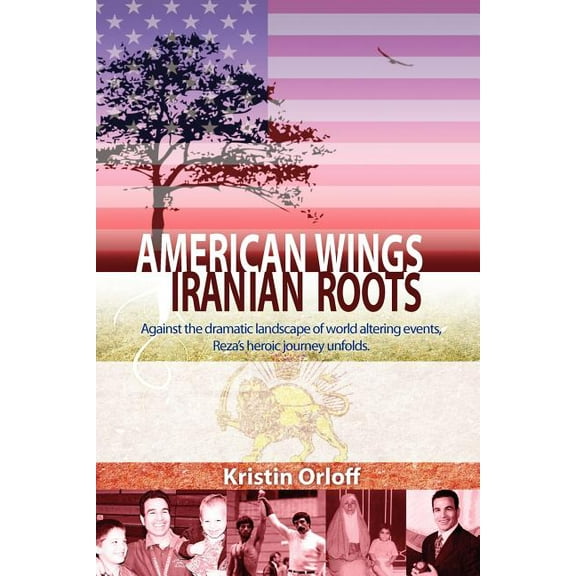 American Wings, Iranian Roots (Paperback)