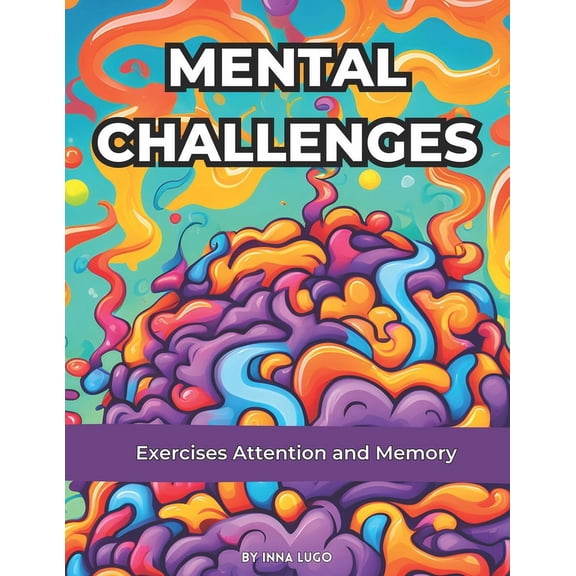 Mental Challenges. Exercises Attention and Memory. For Adult and Senior Person. Brain Games.: Crossword Puzzles Book. Ea, (Paperback)