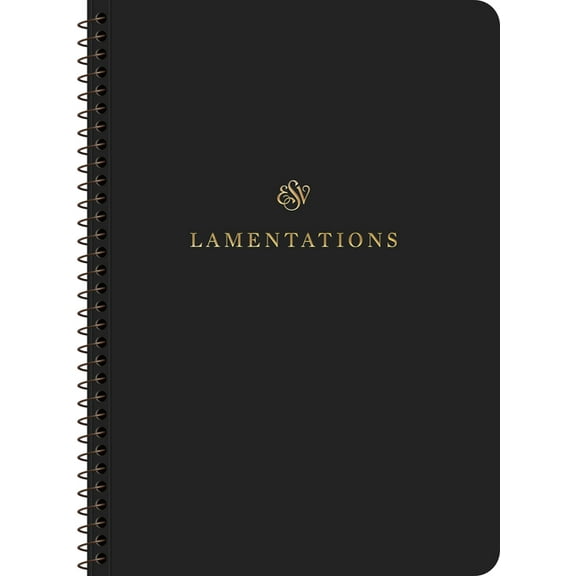 ESV Scripture Journal, Spiral-Bound Edition: Lamentations (Paperback), (Paperback)