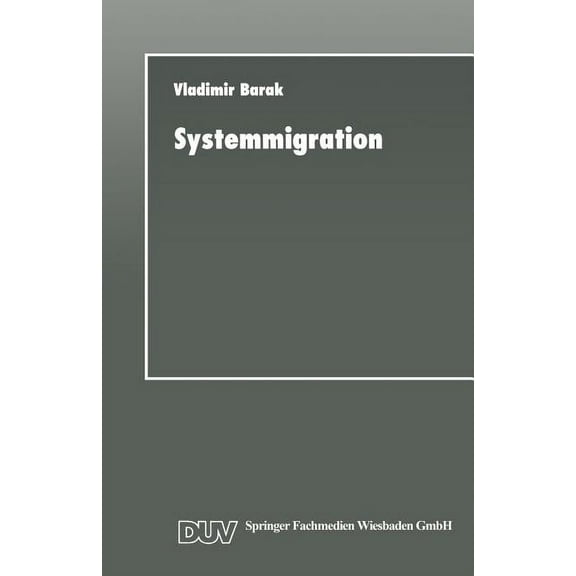 Systemmigration: Strategien FÃ¼r Die Informatik, (Paperback)