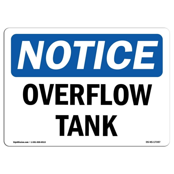 OSHA Notice Signs - Overflow Tank | Decal | Protect Your Business, Construction Site, Warehouse & Shop Area |  Made in the USA