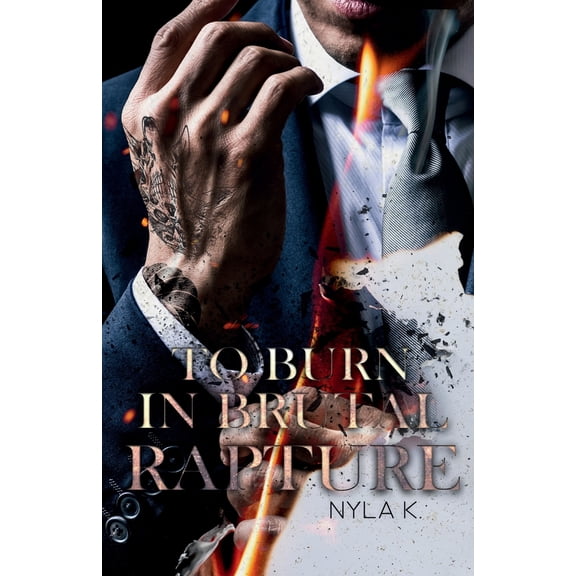 Pre-Owned To Burn In Brutal Rapture (Paperback) 173591620X 9781735916200