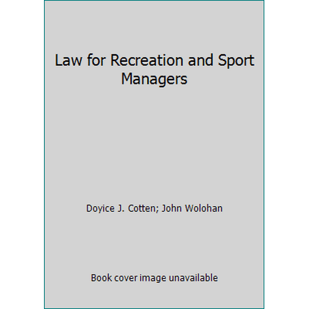 Pre-Owned Law for Recreation and Sport Managers (Paperback) 0757530451 9780757530456