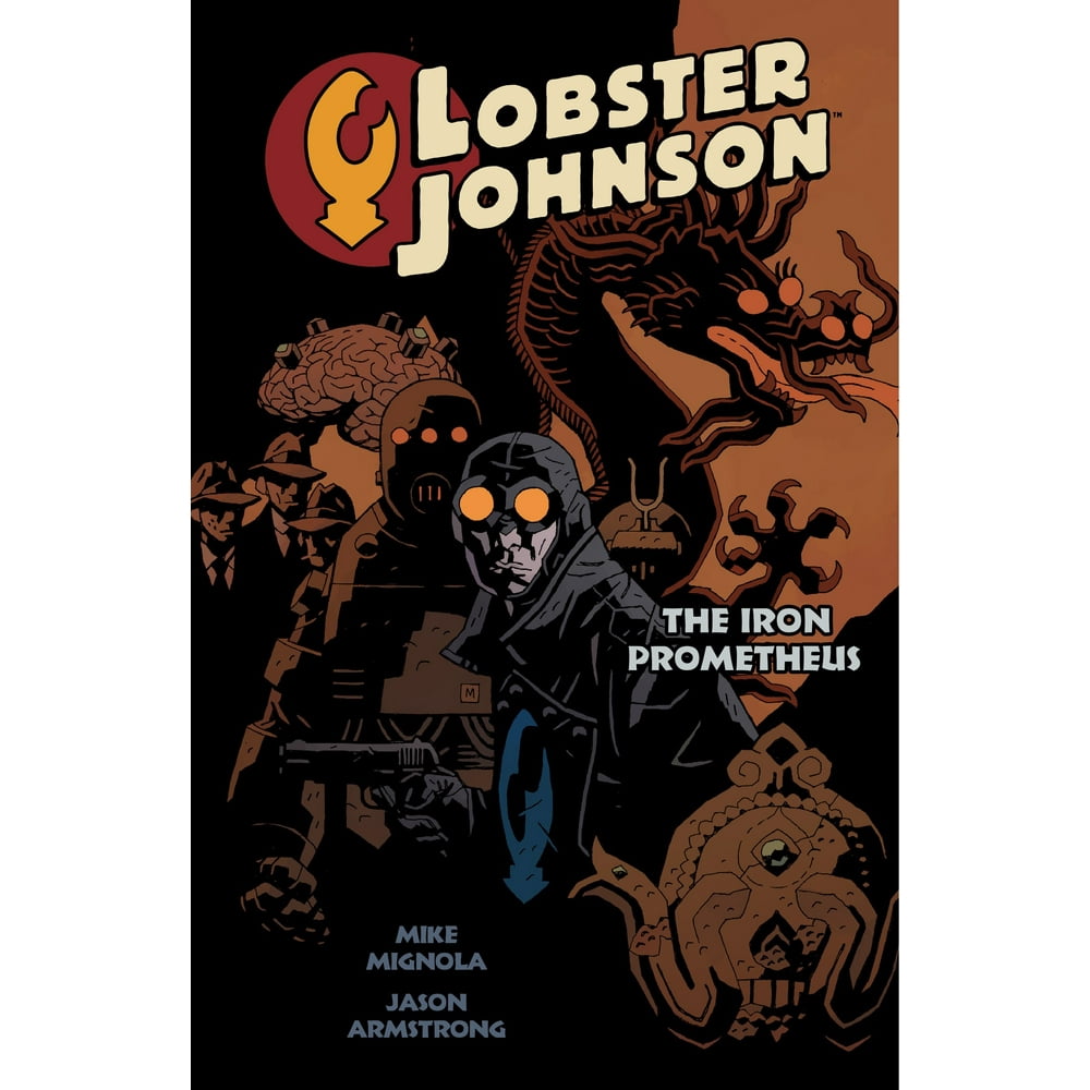 Lobster Johnson Volume 1 The Iron Prometheus