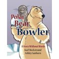 thumbnail image 2 of Polar Bear Bowler: une Histoire Sans Mots (Histoires Sans Mots), 2 of 3