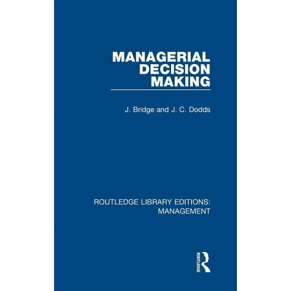 Routledge Library Editions: Management Managerial Decision Making, (Hardcover)