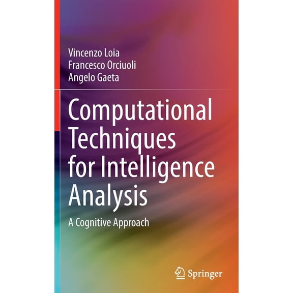 Computational Techniques for Intelligence Analysis: A Cognitive Approach, (Hardcover)