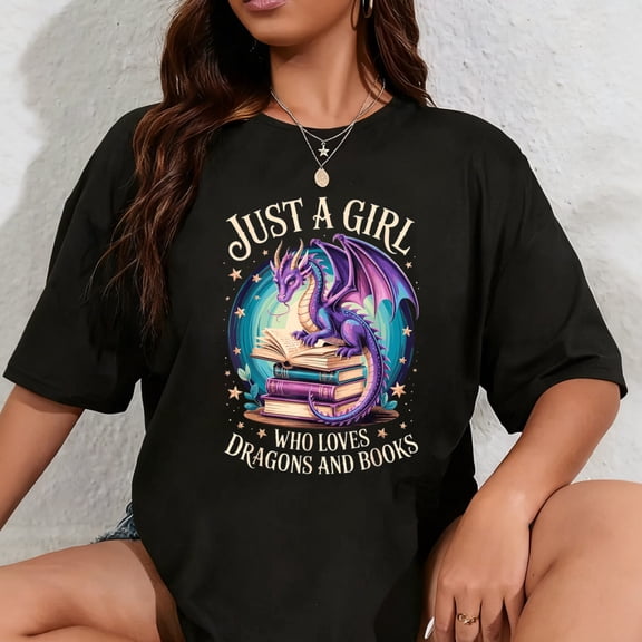 100% Cotton Just A Girl Who Loves Dragons And Books T-Shirt