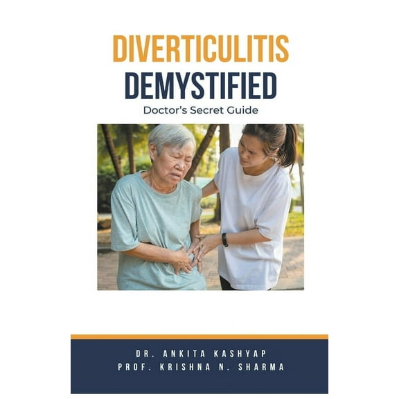 Diverticulitis Demystified: Doctor's Secret Guide, (Paperback)