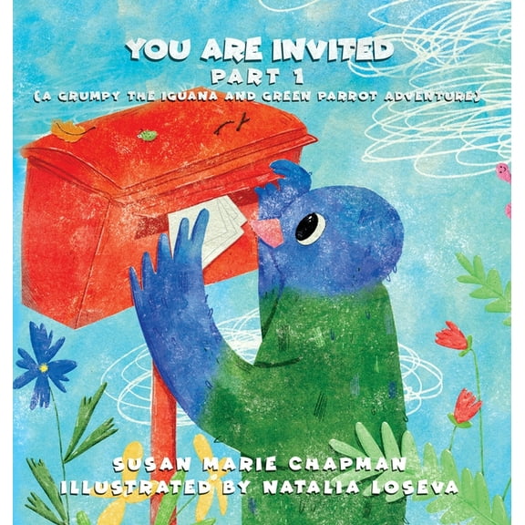 A Grumpy the Iguana and Green Parrot Adv You Are Invited Part 1, Book 16, (Hardcover)