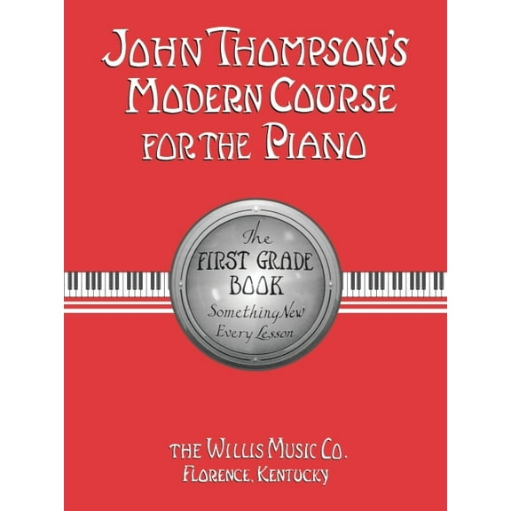 John Thompson's Modern Course for the Piano: First Grade (Book Only)