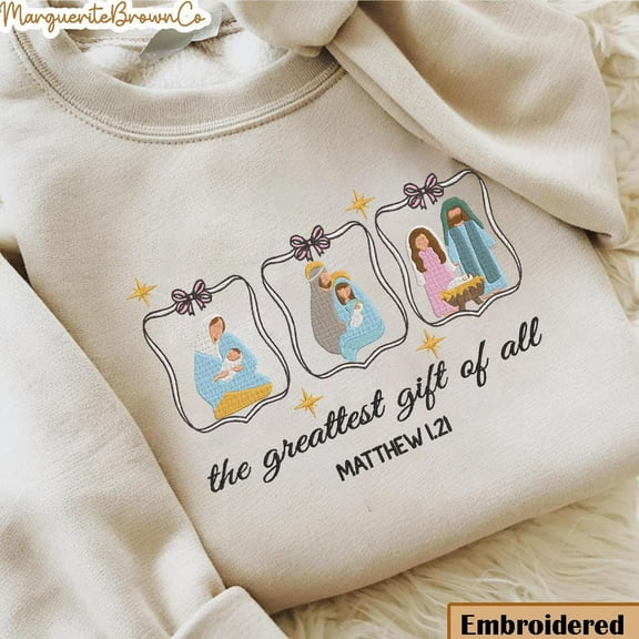 Embroidered The Greatest Gift Sweatshirt, Christian Christmas Sweater, Nativity Scene, Religious Faith Based Shirt, Birth Of Jesus Pullover