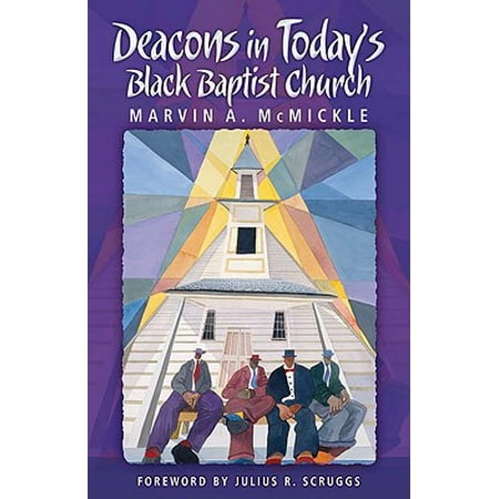 Deacons in Today's Black Baptist Church (Best Bible For Baptists)
