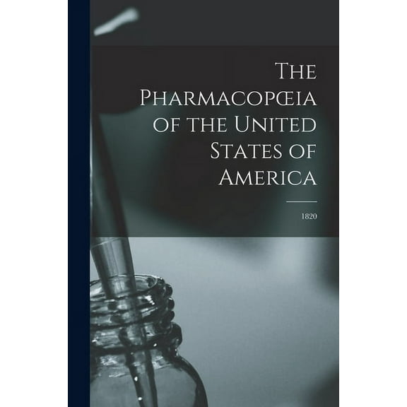 The Pharmacopoeia of the United States of America (Paperback)