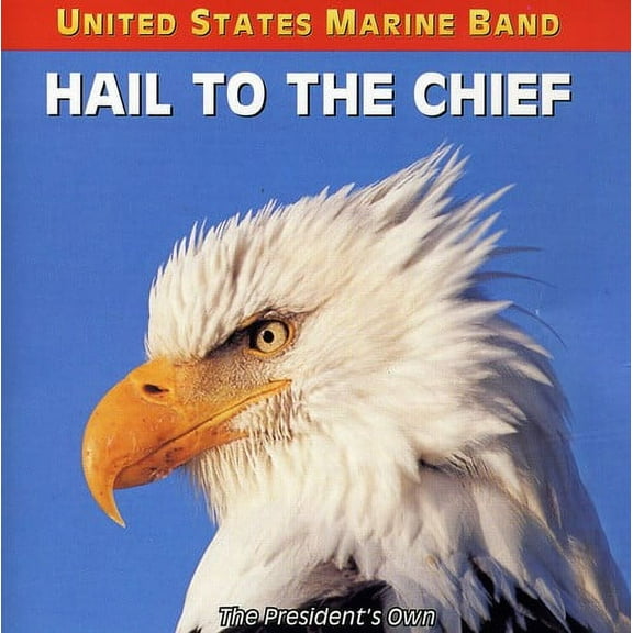 United States Marine Band - Hail to the Chief - Music & Performance - CD