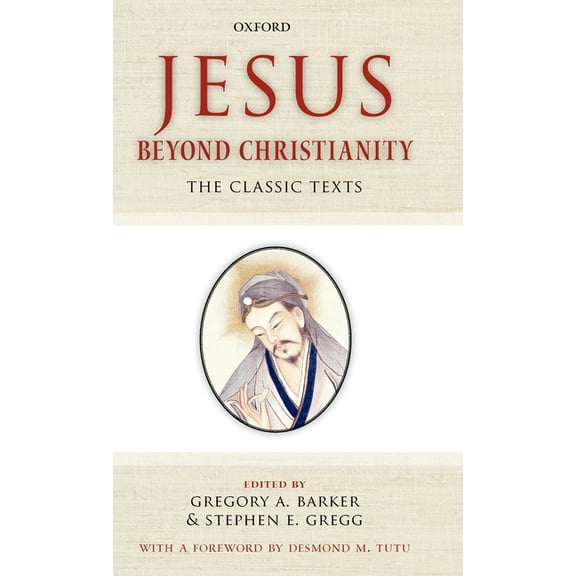Jesus Beyond Christianity: The Classic Texts, (Hardcover)