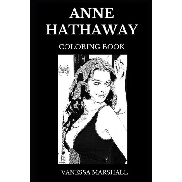 Download Anne Hathaway Coloring Book: Legendary Academy Award and ...