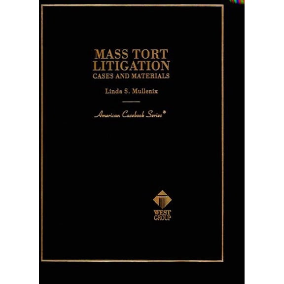 Pre-Owned Mass Tort Litigation: Cases and Materials (American Casebook Series) (Hardcover) 0314066357 9780314066350