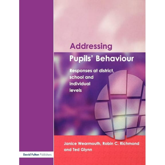 Addressing Pupil's Behaviour: Responses at District, School and Individual Levels, (Paperback)