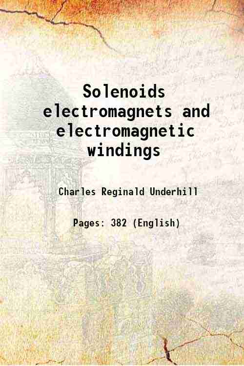 Solenoids and windings 1910 [Hardcover