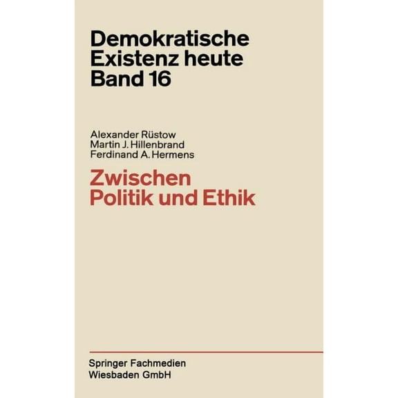 Demokratische Existenz Heute Zwischen Politik Und Ethik, Book 16, (Paperback)