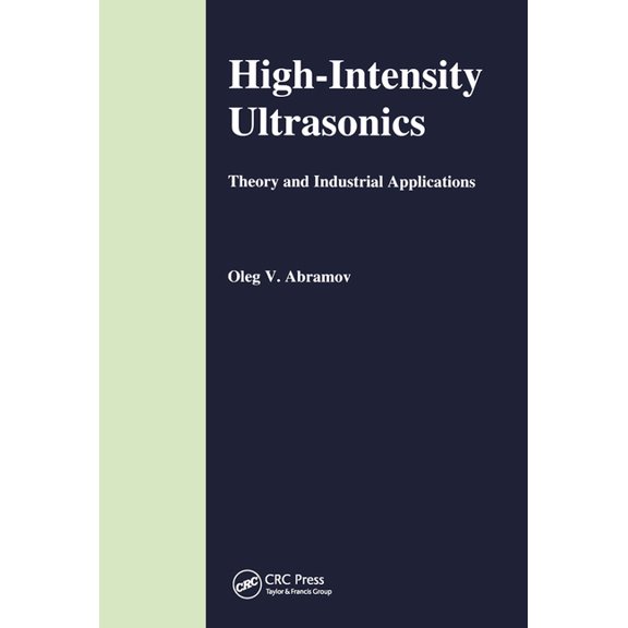 High-Intensity Ultrasonics: Theory and Industrial Applications, (Paperback)