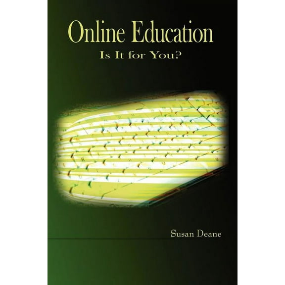 Online Education: Is It for You? (Paperback) by Susan Deane