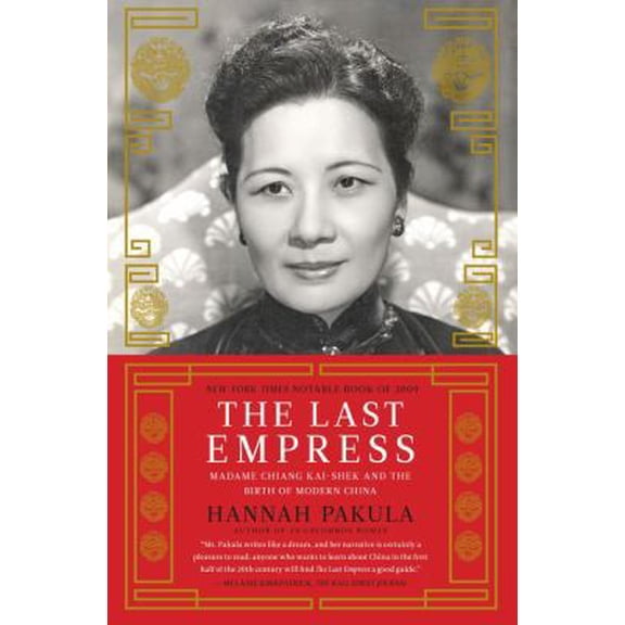 Pre-Owned The Last Empress: Madame Chiang Kai-Shek and the Birth of Modern China (Paperback) 1439148945 9781439148945