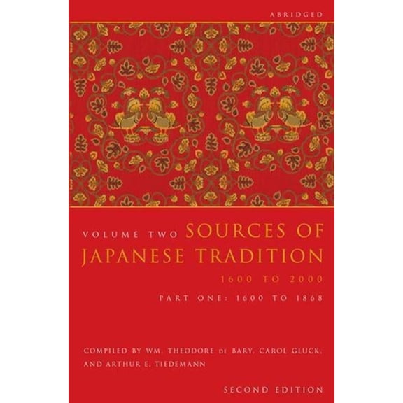 Introduction to Asian Civilizations Sources of Japanese Tradition, Abridged: 1600 to 2000; Part 2: 1868 to 2000, (Hardcover)