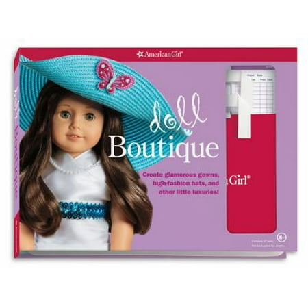Doll Boutique: Create Glamorous Gowns, High-Fashion Hats, and Other Little Luxuries!