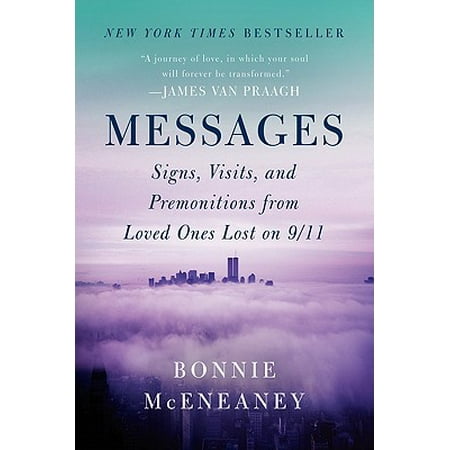 Messages : Signs, Visits, and Premonitions from Loved Ones Lost on (The Best Love Messages)