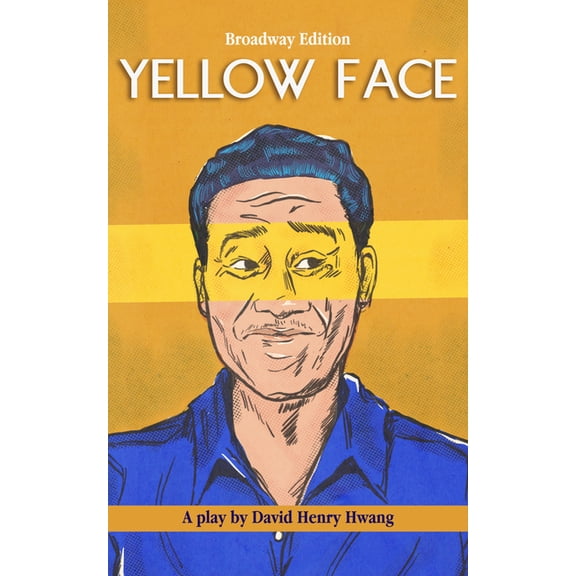 Broadway Editions Yellow Face: Broadway Edition, (Paperback)