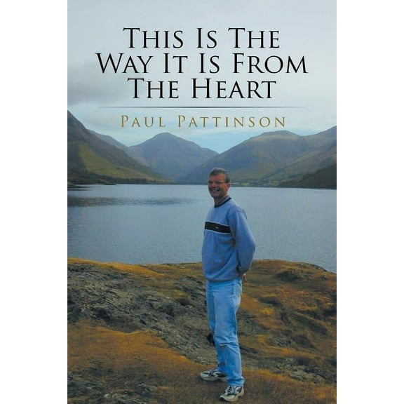 This Is the Way It Is from the Heart (Paperback)