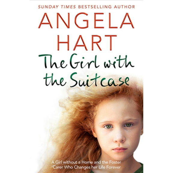 Pre-Owned The Girl with the Suitcase: A Girl Without a Home and the Foster Carer Who Changes her Life Forever (Paperback) 1529024420 9781529024425