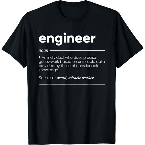 black Shirt Engineer Funny Definition Gift T-Shirt