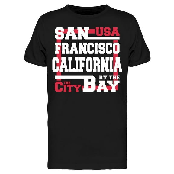 San Francisco, By The Bay Tee Men's -Image by Shutterstock