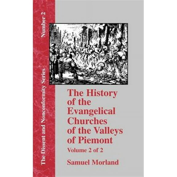 History of the Evangelical Churches of the Valleys of Piemont - Vol. 2 (Hardcover)