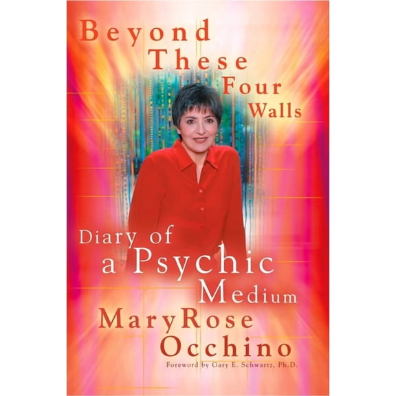 Beyond These Four Walls: Diary of a Psychic Medium, (Paperback)