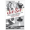 thumbnail image 1 of Pre-Owned Jet Set: The People, the Planes, the Glamour, and the Romance in Aviation's Glory Years (Hardcover) 0345536959 9780345536952, 1 of 1