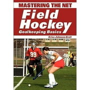 Pre-Owned Mastering the Net: Field Hockey Goalkeeping Basics Paperback