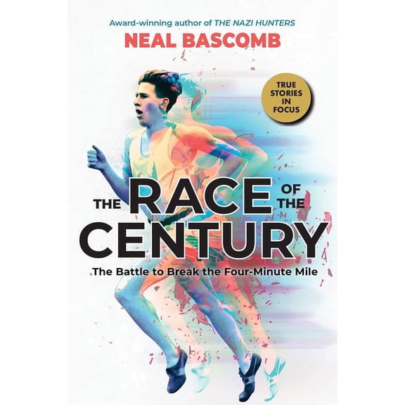 The Race of the Century: The Battle to Break the Four-Minute Mile (Scholastic Focus), (Hardcover)